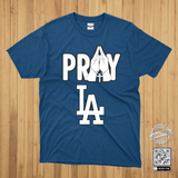 Pray For LA - T Shirt - Wild Fire 2025