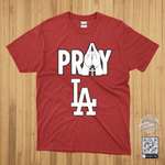 Pray For LA - T Shirt - Wild Fire 2025